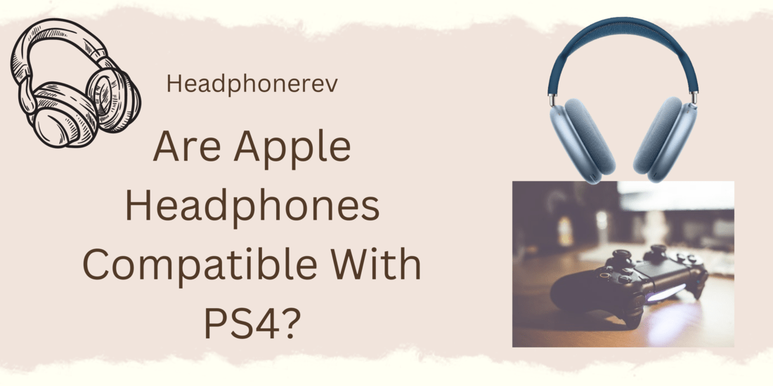 How To Get Apple Headphones To Work On PS4(5 Ways to connect)