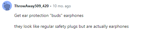 Use earplugs to hide at work